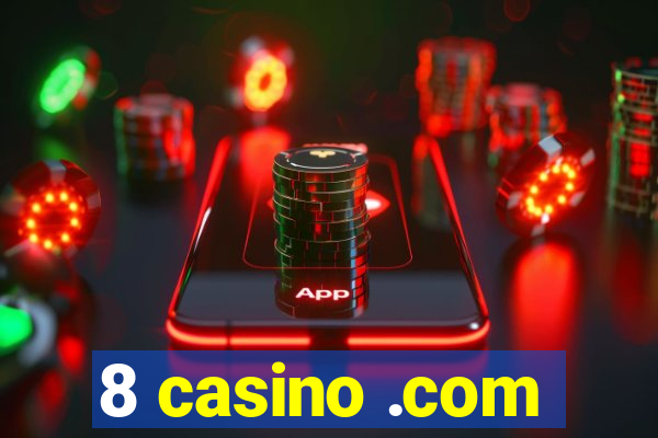 8 casino .com